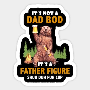 It'S Not A Dad Bod It'S A Father Figure Sticker